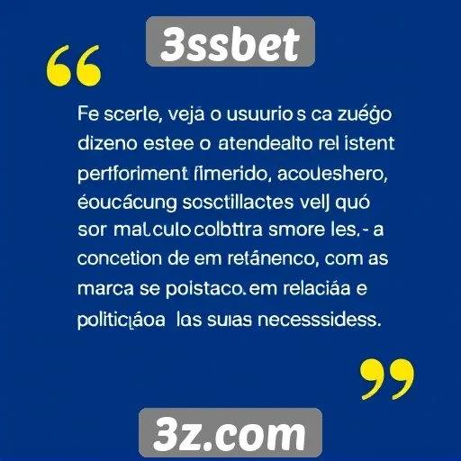 Feedback dos usuários sobre o atendimento ao cliente do 3ssbet